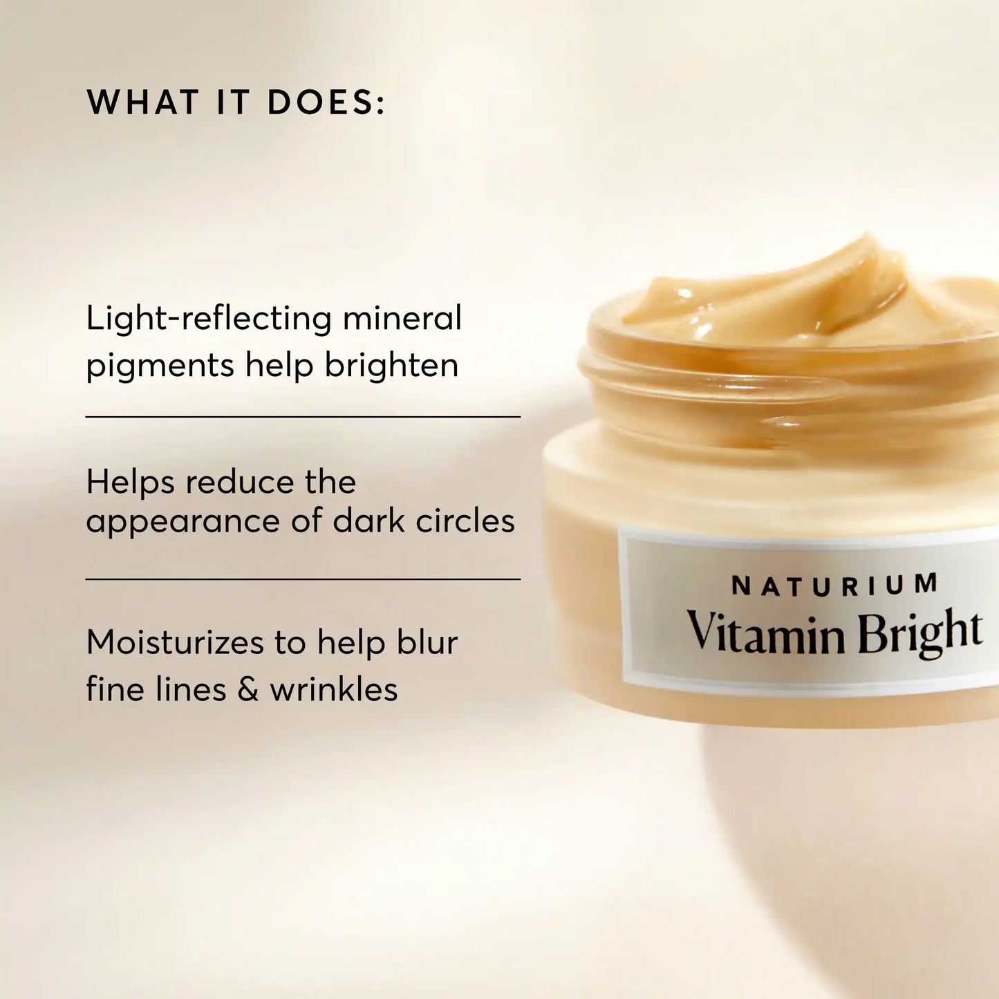 vitamin-bright-illuminating-eye-cream-z3 NATR-10086-Alt-Image-Vitamin-Bright-Illuminating-Eye-Cream-02_b4051379-6020-47e3-9fb5-1793b743726f.webp